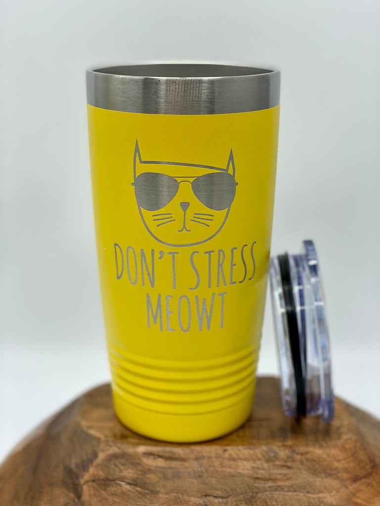 Don't Stress Meowt Insulated Drink Tumbler, 20 oz, 30 oz – June Dog Designs